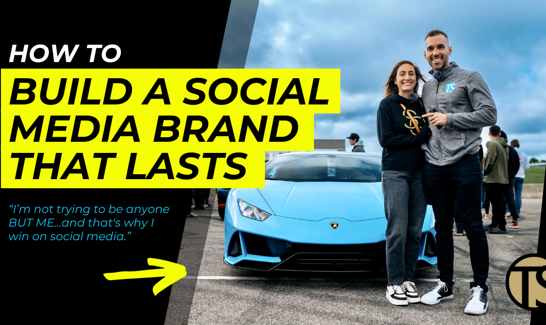 How to Build a Social Media Brand That Lasts