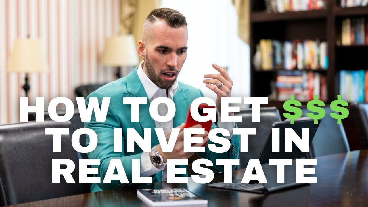 How to get the money to invest in real estate